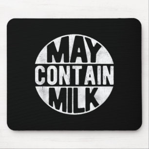 Tapis De Souris Peut contenir du lait drôle de dicton papa lait co