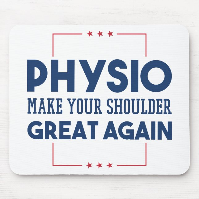 Tapis De Souris Physiotherapy Make Your Shoulder Great Again (Devant)