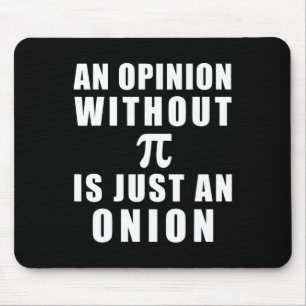 Tapis De Souris Pi Day Math 3.14 Une Opinion Sans Pi Est Juste Un