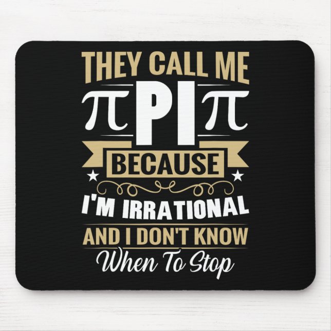 Tapis De Souris Pi Day Math Nerd - Appelez-moi Pi Irrationnel Ne s (Devant)
