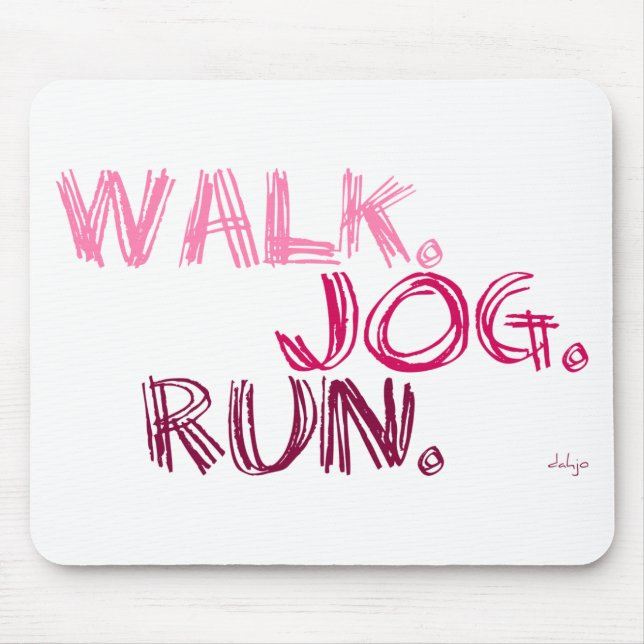 Tapis De Souris PINK WALK JOG RUN (police SCRIBBLE) (Devant)