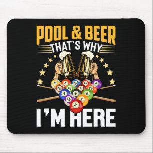 Tapis De Souris Piscine et bière C'est pourquoi je suis ici Chemis
