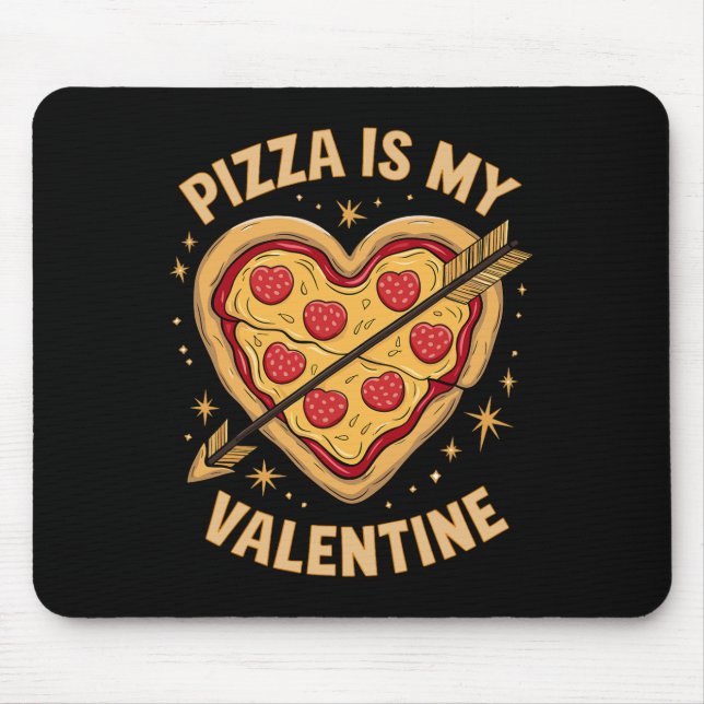 Tapis De Souris Pizza Est Ma Saint-Valentin Amusement Célébration  (Devant)