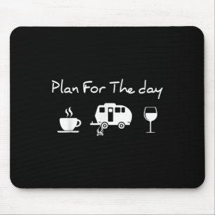 Tapis De Souris Plan pour la journée café camping vin 