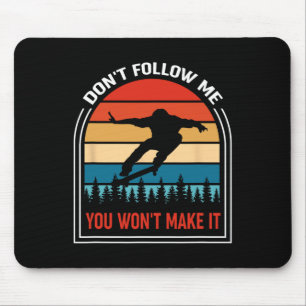 Tapis De Souris Planche à roulettes Rétro Ne Me Suivez Pas Vous N'