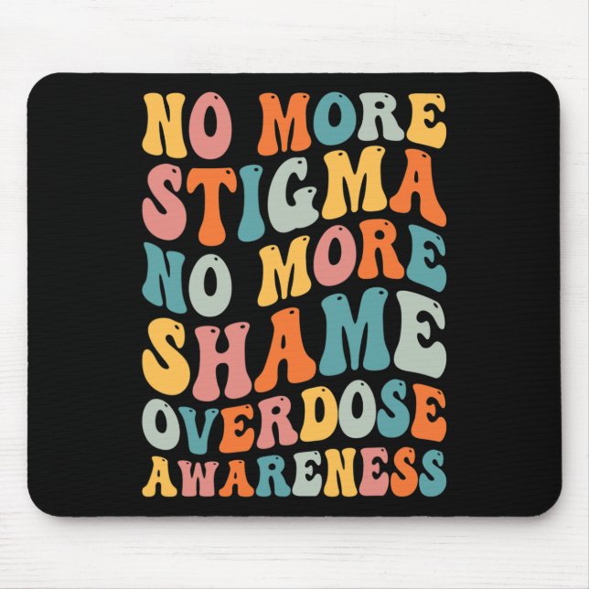Tapis De Souris Plus De Stigmatisation Plus De Toxicomanie Surdose (Devant)