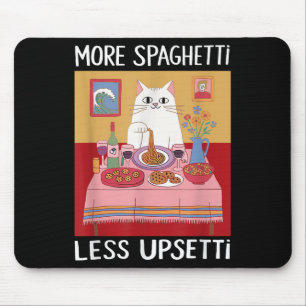 Tapis De Souris Plus Spaghetti Moins Upsetti Funny Chat Mat Dit