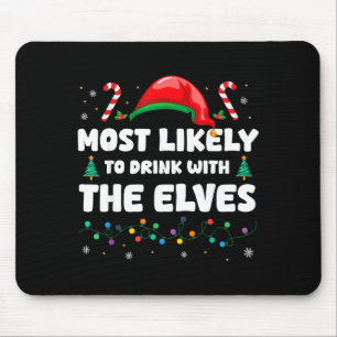 Tapis De Souris Plus susceptible de boire avec les elfes Humour de