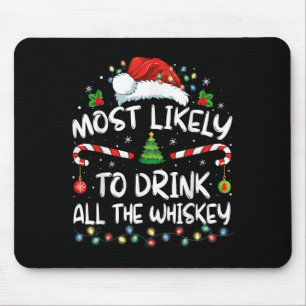 Tapis De Souris Plus susceptible de boire tout le whiskey Santa No