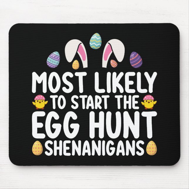 Tapis De Souris Plus susceptible de commencer les shenanigans de l (Devant)