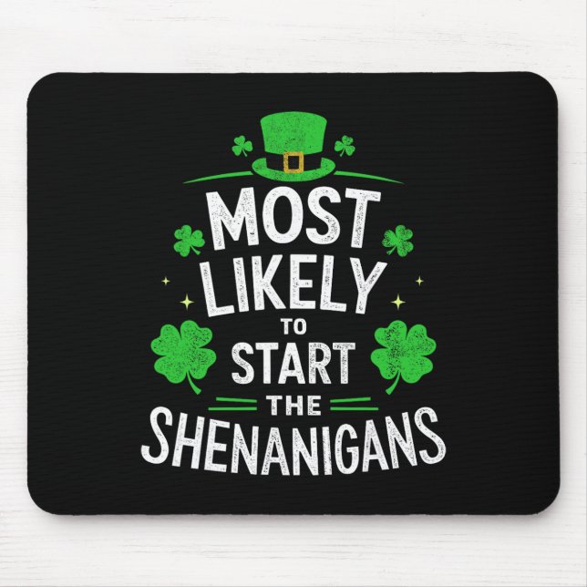 Tapis De Souris Plus susceptible de déclencher les Shenanigans St  (Devant)