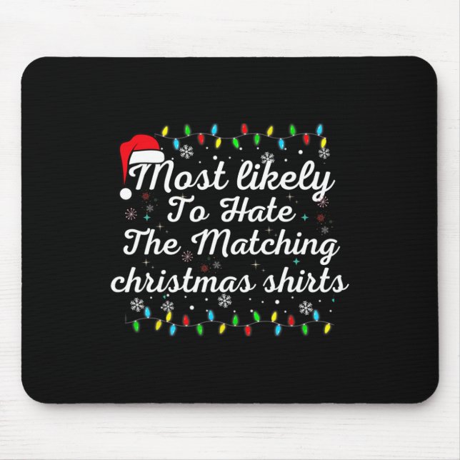 Tapis De Souris Plus susceptible de détester l'amusement de Noël e (Devant)