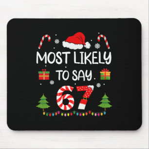 Tapis De Souris Plus susceptible de dire 67 Meme Six Sept Santa No