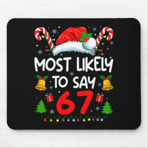 Tapis De Souris Plus susceptible de dire 67 Meme Six Sept Santa No
