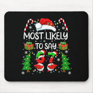 Tapis De Souris Plus susceptible de dire 67 Meme Six Sept Santa No