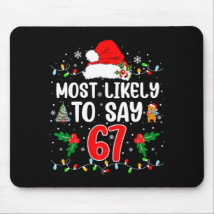 Tapis De Souris Plus susceptible de dire 67 Six Sept Drôle 67 Noël