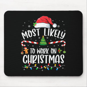 Tapis De Souris Plus Susceptible de Travailler le Jour de Noël Fam