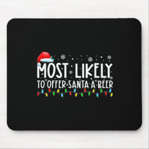 Tapis De Souris Plus susceptible d'offrir une bière au Père Noël A