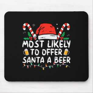 Tapis De Souris Plus susceptible d'offrir une bière au Père Noël A