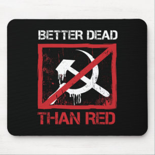 Tapis De Souris Plutôt mort que rouge Anti-socialisme Capitalisme