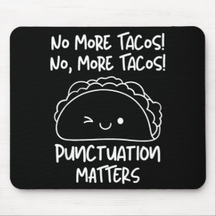 Tapis De Souris Ponctuation de tacos supplémentaires Prof d'anglai