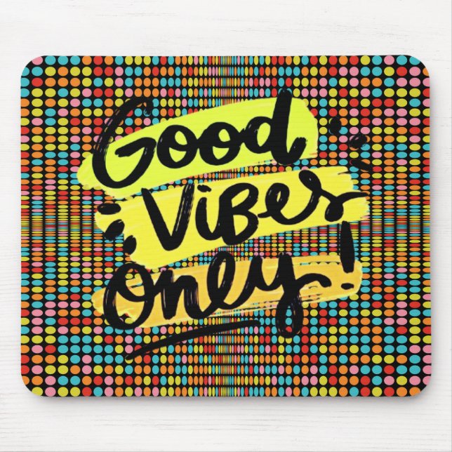 Tapis de souris Pop Art « Good Vibes Only » (Devant)