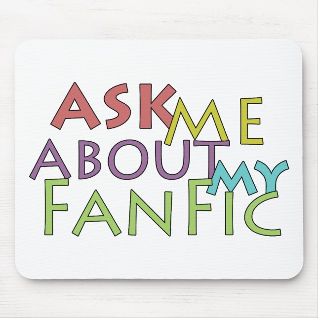 Tapis De Souris Posez-moi des questions sur mon Fanfic (Devant)