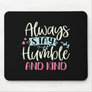 Tapis De Souris Positif Humble Et Gentil Toujours Rester Cité Femm