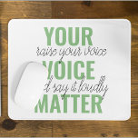 Tapis De Souris Positive Green Your Voice Matter Motivation Citati<br><div class="desc">Positive Green Your Voice Matter Motivation Citation</div>