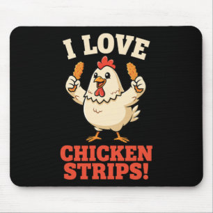 Tapis De Souris Poulet, j'adore les lanières de poulet ! Humour de
