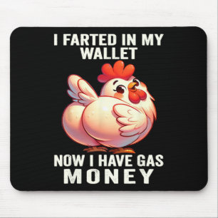 Tapis De Souris Poulet - J'ai péter dans mon portefeuille maintena