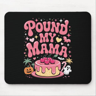 Tapis De Souris Pound My Cake Mama - Cuisine Éffrayante Halloween