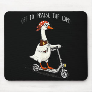 Tapis De Souris Pour louer le Seigneur Drôle de Meme chrétien Oie