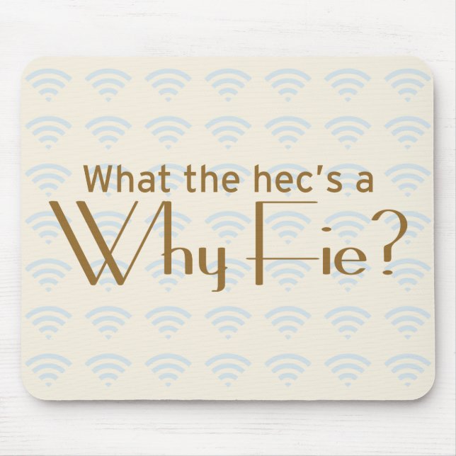 Tapis De Souris Pourquoi Fie ? (Devant)