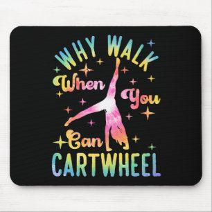 Tapis De Souris Pourquoi marcher quand on peut faire la roue