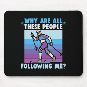 Tapis De Souris Pourquoi Tous Ces Gens Me Suivent-Ils Cross Counte