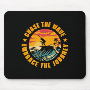 Tapis De Souris Poursuivre la vague Embrasser le voyage Surfant Su