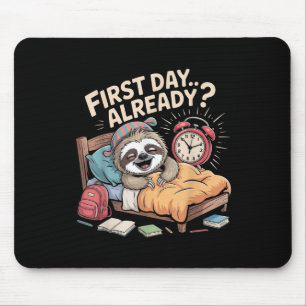 Tapis De Souris Premier jour déjà_ Réveil paresseux drôle de retou