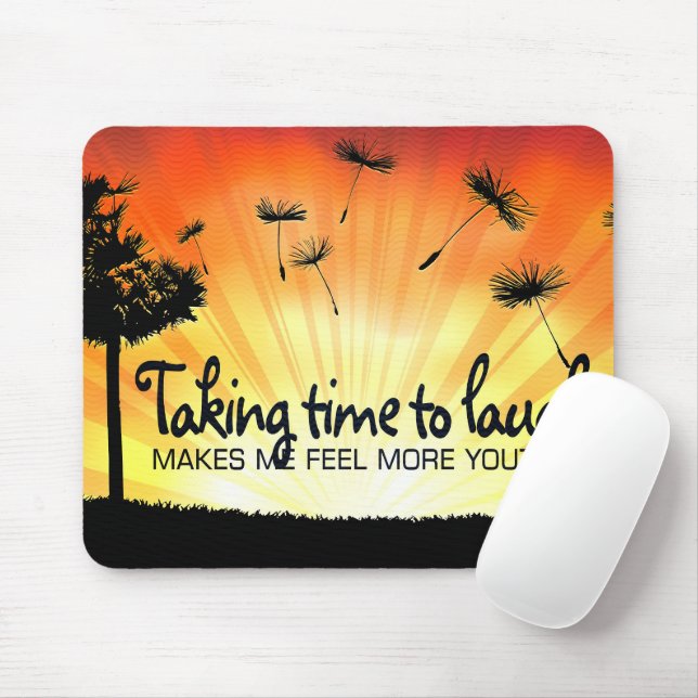 Tapis De Souris "Prendre le temps de rire" Motivation Affirmation (Avec souris)