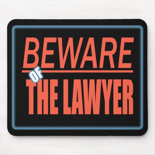 Tapis De Souris Prenez garde du signe Mousepad d'avocat (Devant)