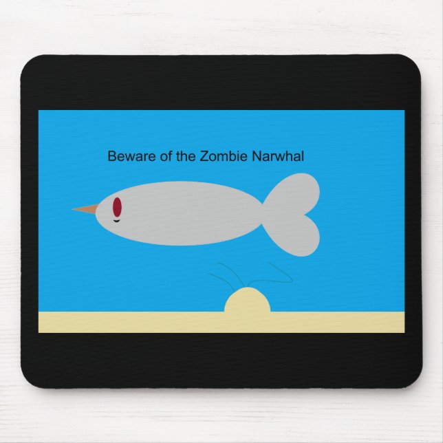 Tapis De Souris Prenez garde du zombi Narwhal (Devant)