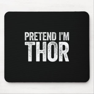 Tapis De Souris Prétendre Que Je Suis Une Chemise Thor Adulte Enfa