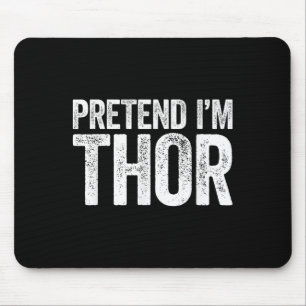 Tapis De Souris Prétendre Que Je Suis Une Chemise Thor Adulte Enfa