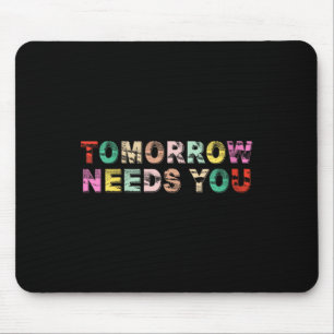 Tapis De Souris Prévention du suicide pour femmes Stay Tomorrow Ne