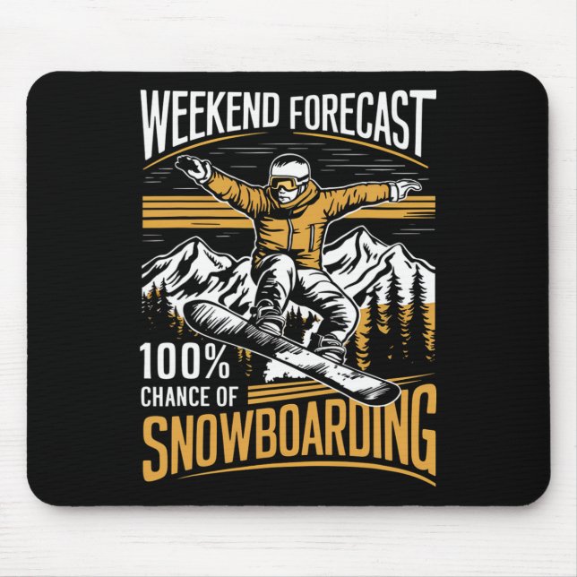Tapis De Souris Prévision Du Week-End 100% Chance De Snowboard - S (Devant)