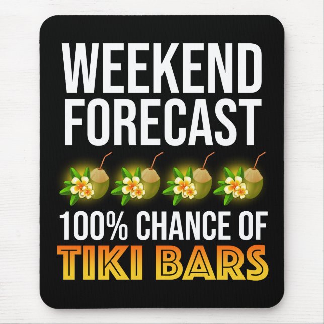 Tapis De Souris Prévisions de week-end - 100% de chances de bars T (Devant)