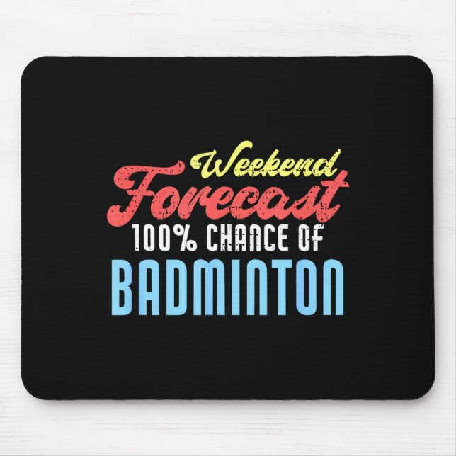 Tapis De Souris Prévisions de week-end Badminton Blagueur de badmi (Devant)