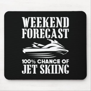 Tapis De Souris Prévisions de week-end en Jet Ski 100 % de chances