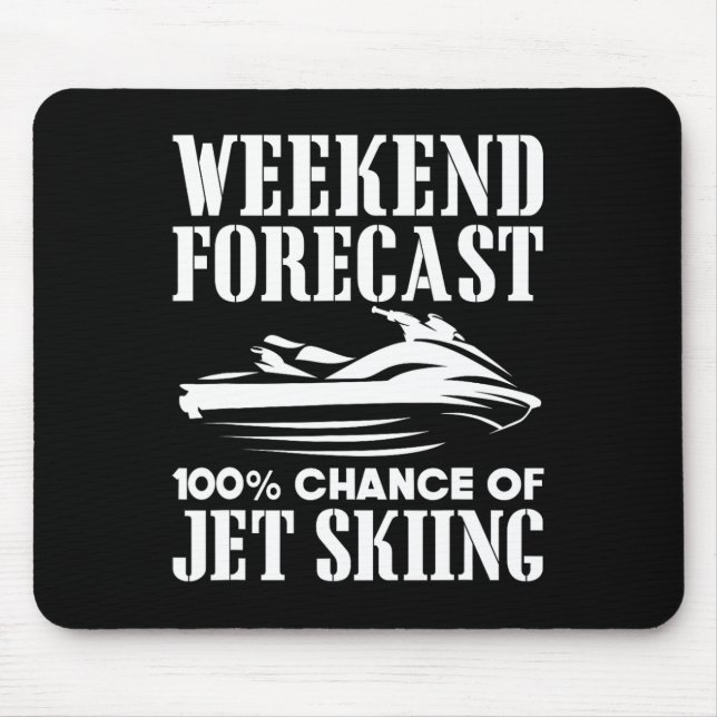Tapis De Souris Prévisions de week-end en Jet Ski 100 % de chances (Devant)