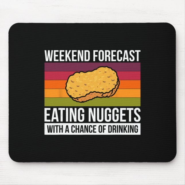 Tapis De Souris Prévisions de week-end Manger des nuggets avec une (Devant)